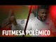 BOLETIM + POLÊMICA NO FUTMESA: 11.05 | SPFCTV