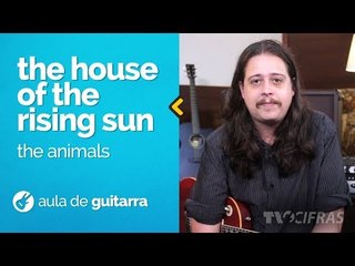 The Animals - The House of the Rising Sun (como tocar - aula de guitarra)