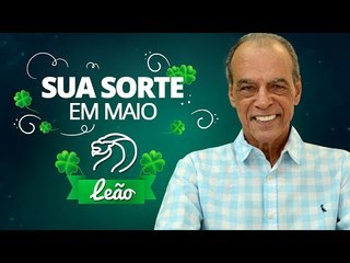 Sua Sorte em Maio para Leão | João Bidu