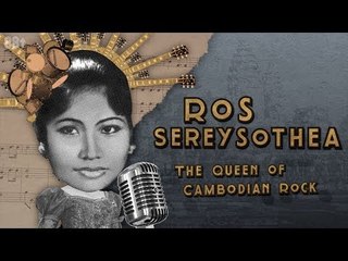 Ros Sereysothea: The Queen of Cambodian Rock