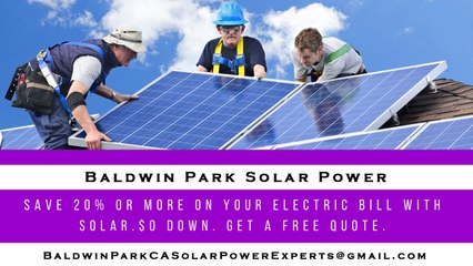 Affordable Solar Energy Baldwin Park CA - Baldwin Park Solar Energy Costs