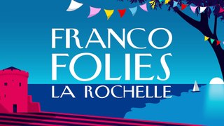 Francofolies de La Rochelle 2018 - Spot Officiel