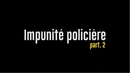 Impunité Policière #2 : Rébellions et criminalisation de la révolte