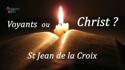 Voyants ou Christ ? St Jean de la Croix