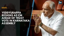 Yeddyurappa resigns as CM  ahead of trust vote in Karnataka assembly