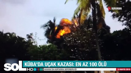 Küba'da uçak kazası: En az 100 ölü