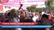 İzmir'deki 19 Mayıs töreninde gerginlik: Kaymakamın talimatı var konuşamazsınız