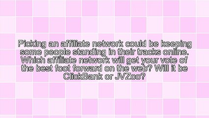 ClickBank or JVZoo for Affiliate Marketing?