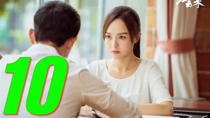 QUY KHỨ LAI - Tập 10 (The Way We Were)Thuyết Minh & VietSub