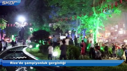 Rize'de şampiyonluk gerginliği