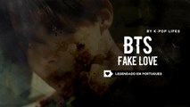 《COMEBACK》BTS (방탄소년단) - FAKE LOVE Legendado PT | BR