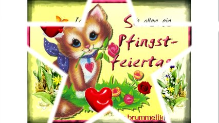 Pfingstgrüße - Schöne Pfingsten 2018 ! - Liebe Grüße !