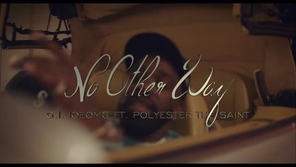 GI Joe OMG feat Polyester The Saint "No Other Way"