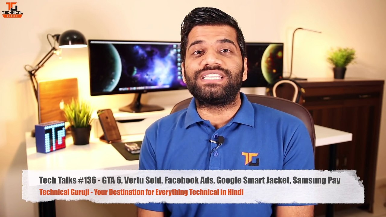 Tech Talks #136 - GTA 6, Vertu Sold, Facebook Ads, Google Smart Jacket, Samsung Pay Technical Guruji