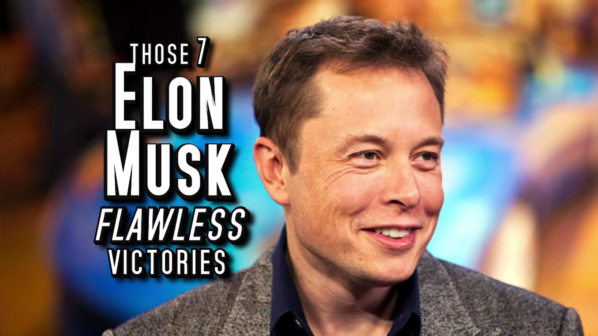 Those 7 Elon Musk Flawless Victories