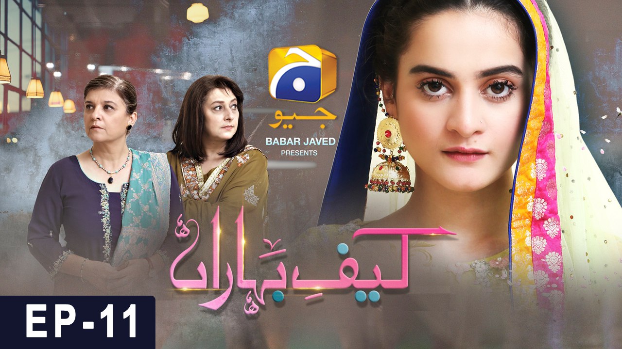 Kaif-e-Baharan - Episode 11 | HAR PAL GEO