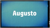 Significado Nombre AUGUSTO - AUGUSTO Name Meaning