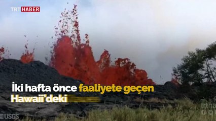 Hawaii'de volkanik patlamalar metrelerce yüksekliğe ulaştı