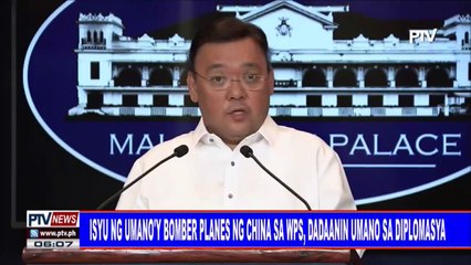 #PTVNEWS: Isyu ng umano'y bomber planes ng China sa WPS, dadaanin umano sa diplomasya