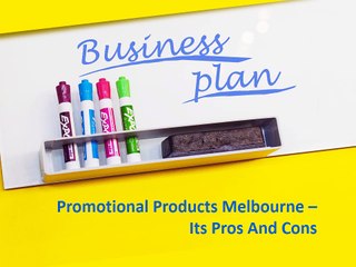 Promotional Products Melbourne – Its Pros and cons
