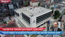 Taksim ilk yardım hastanesi yenilendi
