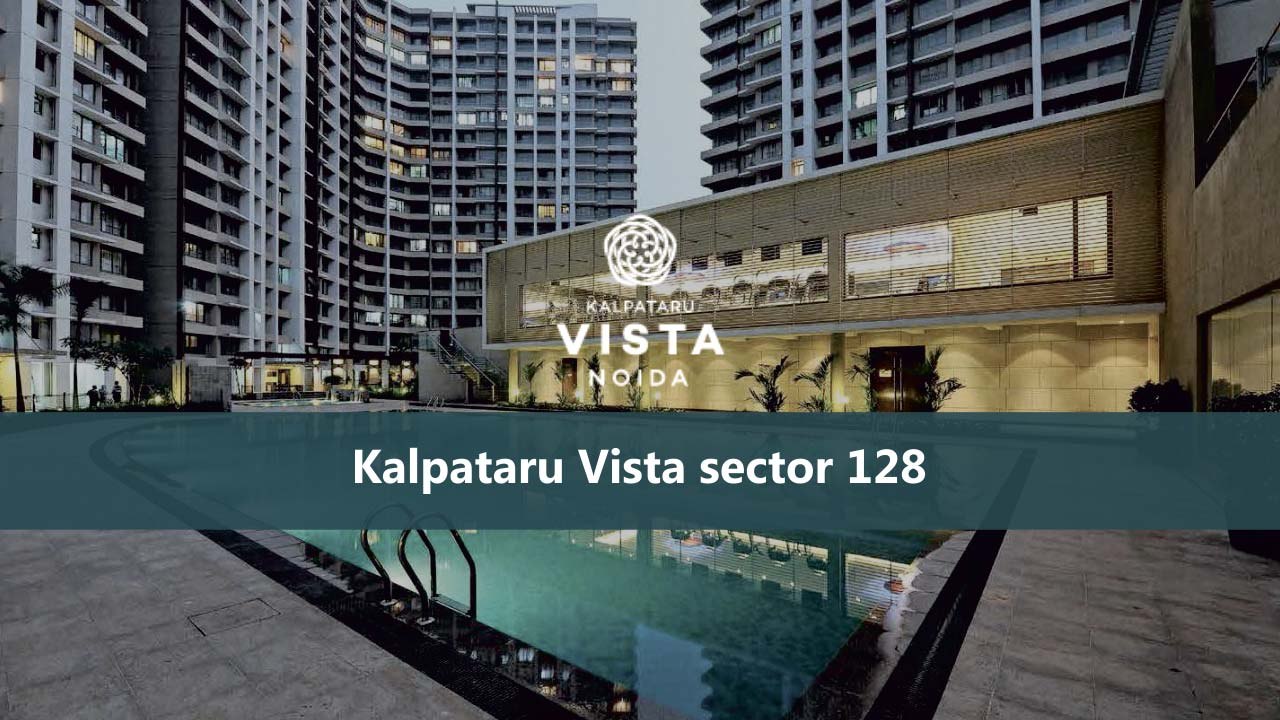 kalpataru vista noida sector 128