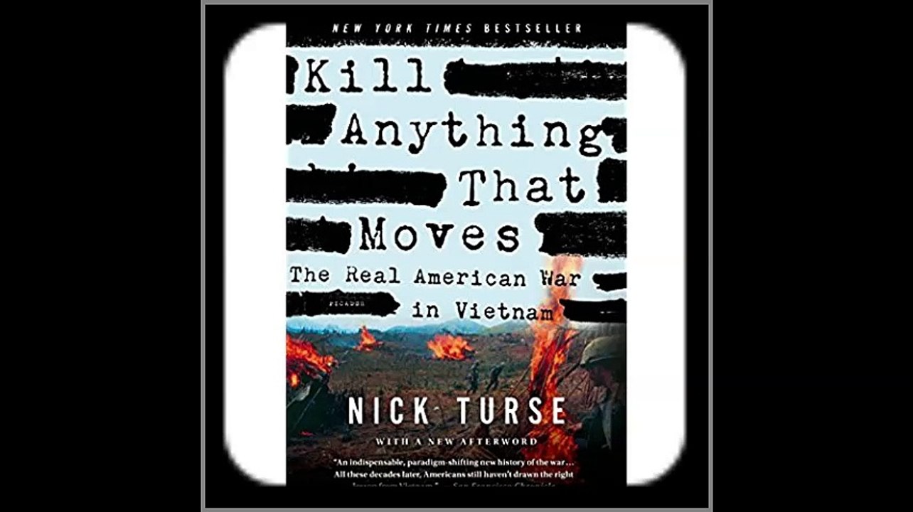 Kill Anything That Moves The Real American War in Vietnam (American Empire Project)