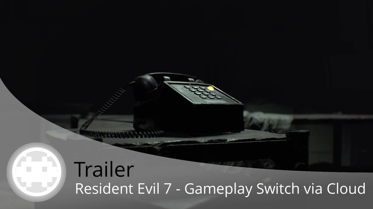 Trailer - Resident Evil 7 - Gameplay Nintendo Switch via le Capcom Cloud