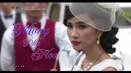 Mộng phù hoa - Tập 31