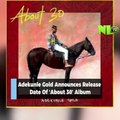 Adekunle Gold Announces Release Date Of “About 30” Album.#NLNews#Naijaloaded