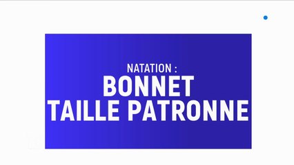 Natation : Bonnet taille patronne