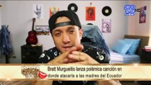 Bratt Murgueitio lanza polémica canción en donde atacaría a las madres del Ecuador