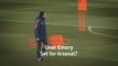 Unai Emery - Set for Arsenal?