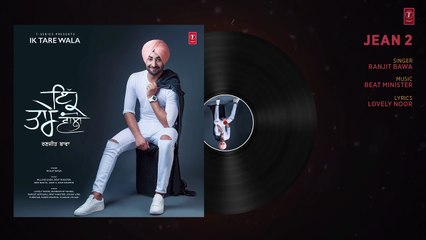 Jean 2 (Audio Song) Ranjit Bawa  Ik Tare Wala  Beat Minister  Lovely Noor  New Punjabi Song