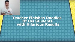 Teacher Finishes Doodles Of His Students!