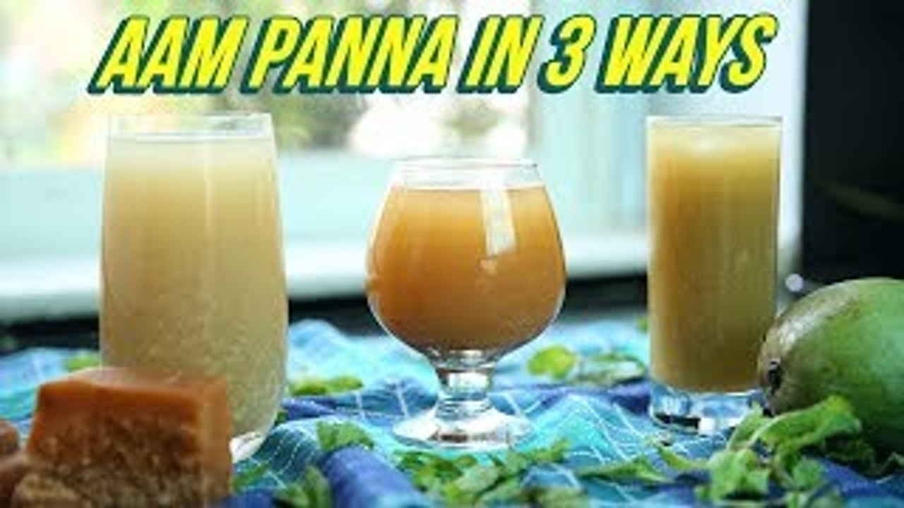 Aam Panna Recipe In 3 Ways - How To Make Aam Pa...