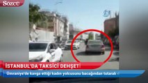 İstanbul'da taksici dehşeti
