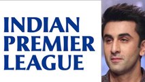 Ranbir Kapoor gets WHOOPING Amount to Perform at IPL 2018 Finale | FilmiBeat