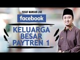 FB - Yusuf Mansur - Keluarga Besar Paytren Part 1