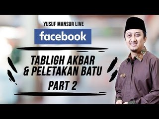 FB Yusuf Mansur  - Tabligh Akbar & Peletekan Batu Pertama Gedung TPA Part 2