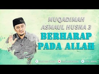 Risalah Hati Yusuf Mansur - Asmaul Husna 3 - Berharap Pada Allah
