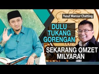 PENYAKIT HATI  - Dulu Tukang Gorengan Sekarang Omzet Milyaran - Yusuf Mansur Chatting