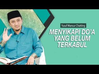 PENYAKIT HATI -  Menyikapi Doa Yang Belum Terkabul - Yusuf Mansur Chatting