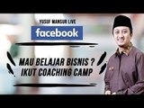 FB - Yusuf Mansur - Coaching Camp ikutin nih, belajar bisnis