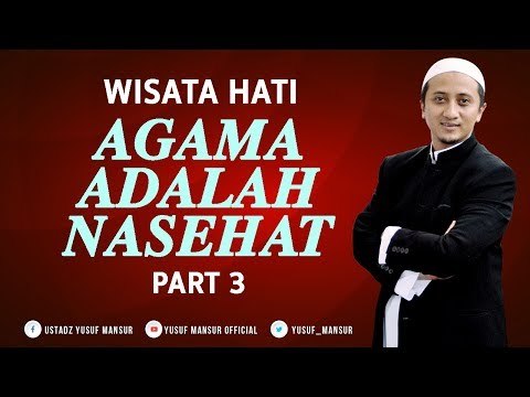 Wisatahati Yusuf Mansur - Agama adalah Nasehat Part 3