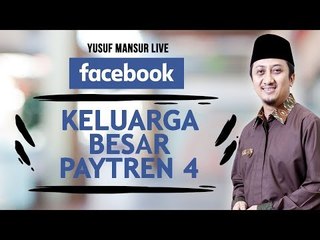 FB - Yusuf Mansur - Keluarga Besar Paytren Part 4