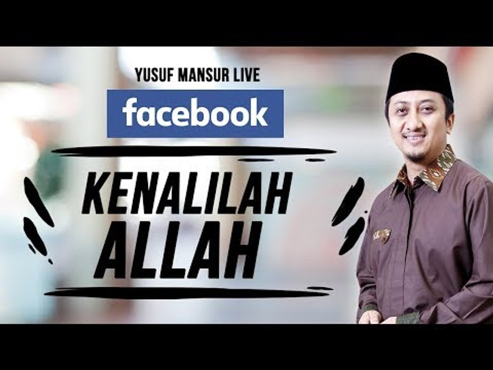 FB Yusuf Mansur - Kenaliah Allah