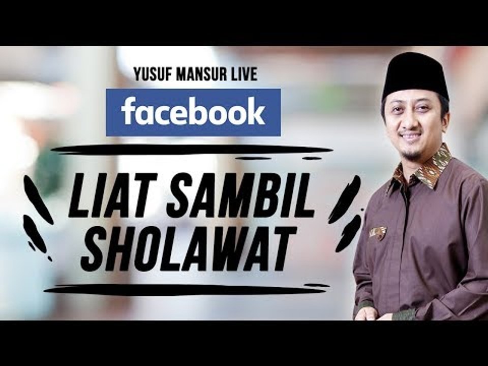 FB Yusuf Mansur - Liat Ini Sambil Shalawat dan...