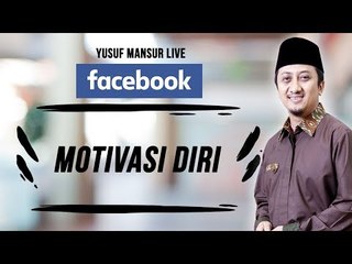 Yusuf Mansur -  Motivasi Diri