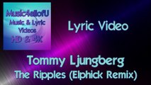 Tommy Ljungberg - The Ripples (Remix The Lyric Video)